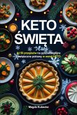Keto Swieta. Az 50 przepisów na pyszne wigilijne i swiateczne przepisy w wersji KETO (eBook, ePUB)