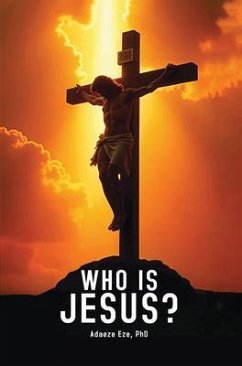 Who is Jesus? (eBook, ePUB) - Eze, Adaeze