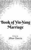 Book of Yin-Yang Marriage (eBook, ePUB)