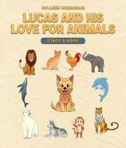 Lucas And His Love For Animals (eBook, ePUB) Lucas And His Love For Animals (eBook, ePUB)