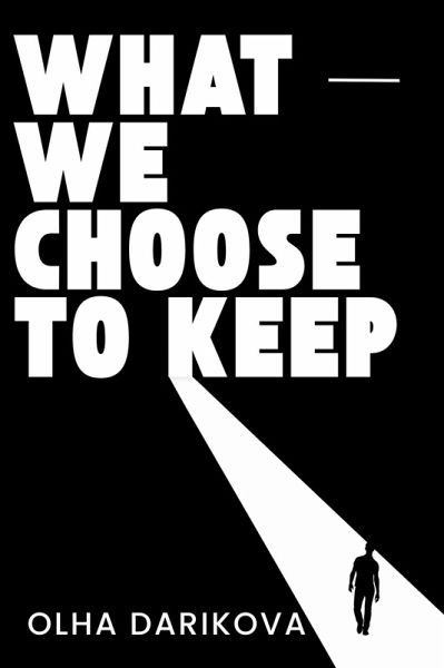 What We Choose to Keep (eBook, ePUB)