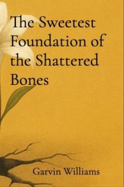 Cover The Sweetest Foundation of the Shattered Bones (eBook, ePUB)