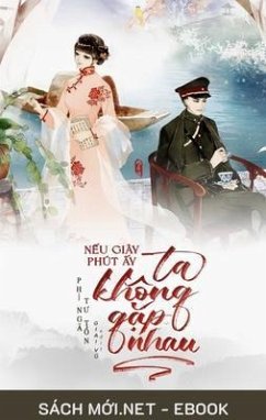 Cover N¿u Giây Phút ¿y Ta Không G¿p Nhau (eBook, ePUB)