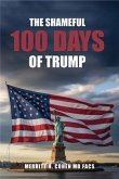 The Shameful 100 Days Of Trump January 20 - April 29, 2025 (eBook, ePUB)
