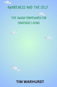 Cover Awareness and the Self: The Awigo Framework for Conscious Living: (eBook, ePUB)