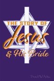 The Story of Jesus & His Bride (eBook, ePUB)