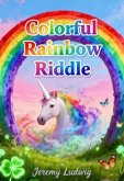 Colorful Rainbow Riddle (eBook, ePUB)