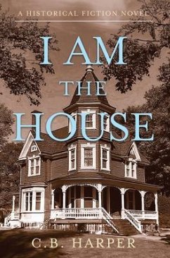 I Am The House (eBook, ePUB) - Harper, Catherine B