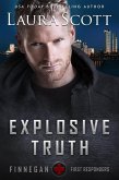 Explosive Truth: Romantische Spanning (Finnegan Eerstehulpverleners Boek 1) (eBook, ePUB) Explosive Truth: Romantische Spanning (Finnegan Eerstehulpverleners Boek 1) (eBook, ePUB)