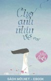 Cho anh nhìn v¿ em - T¿p 1 (eBook, ePUB)