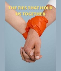 Cover The Ties That Hold Us Together (eBook, ePUB)