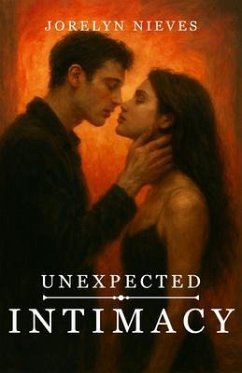 Unexpected Intimacy (eBook, ePUB) - Nieves, Jorelyn Unexpected Intimacy (eBook, ePUB) - Nieves, Jorelyn
