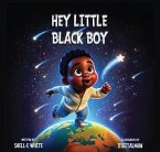 Hey Little Black Boy (eBook, ePUB) Hey Little Black Boy (eBook, ePUB)