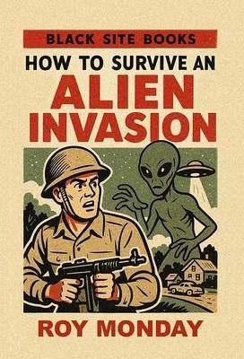 How to Survive an Alien Invasion (eBook, ePUB) How to Survive an Alien Invasion (eBook, ePUB)