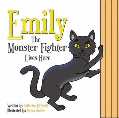 EMILY THE MONSTER FIGHTER LIVES HERE (eBook, ePUB) - Depuydt, Katherine M