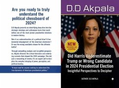 Cover Did Harris Underestimate Trump or Wrong Candidate in 2024 Presidential Election-Insightful Perspectives to Decipher (eBook, ePUB)