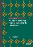 A Cultural History of Thomas Mann and the Hungarians (eBook, PDF)