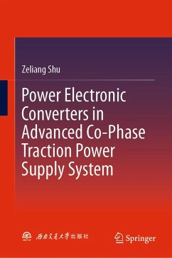 Cover Power Electronic Converters in Advanced Co-Phase Traction Power Supply System (eBook, PDF)