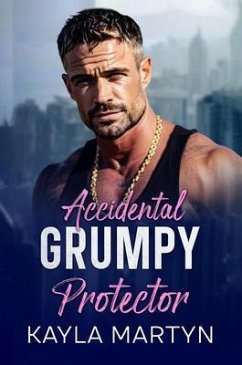 Cover ACCIDENTAL GRUMPY PROTECTOR (eBook, ePUB)