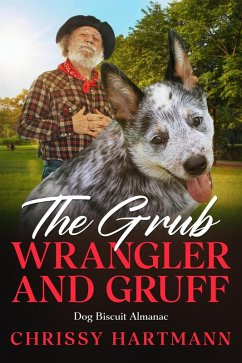 Cover The Grub Wrangler and Gruff: Dog Biscuit Almanac (eBook, ePUB)