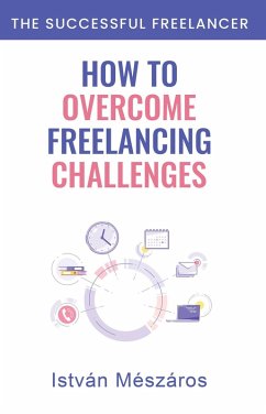 Cover How to Overcome Freelancing Challenges (The Successful Freelancer, #1) (eBook, ePUB)