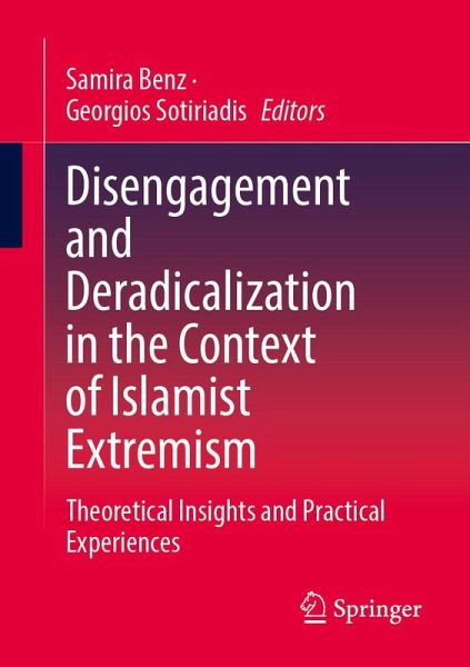 Disengagement and Deradicalization in the Context of Islamist Extremism (eBook, PDF) Disengagement and Deradicalization in the Context of Islamist Extremism (eBook, PDF)