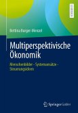 Multiperspektivische Ökonomik (eBook, PDF) Multiperspektivische Ökonomik (eBook, PDF)