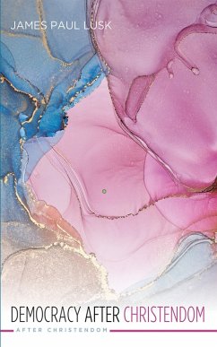 Cover Democracy After Christendom (eBook, ePUB)