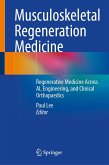 Musculoskeletal Regeneration Medicine (eBook, PDF) Musculoskeletal Regeneration Medicine (eBook, PDF)