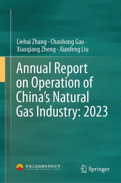 Annual Report on Operation of China's Natural Gas Industry: 2023 (eBook, PDF) Annual Report on Operation of China's Natural Gas Industry: 2023 (eBook, PDF)