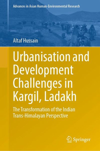 Urbanisation and Development Challenges in Kargil, Ladakh (eBook, PDF) Urbanisation and Development Challenges in Kargil, Ladakh (eBook, PDF)