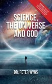 Science, the Universe and God (eBook, ePUB)
