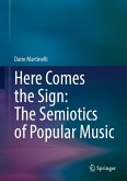 Here Comes the Sign: The Semiotics of Popular Music (eBook, PDF)
