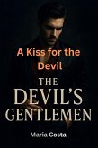 A Kiss for the Devil (The Devil's Gentlemen, #3) (eBook, ePUB)