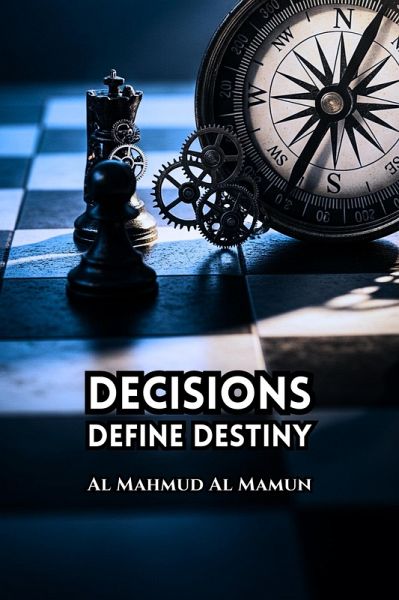 Decisions Define Destiny (eBook, ePUB)