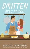 Smitten avec ravioli: Une comédie romantique se déroulant en Italie (Smitten avec voyage, #1) (eBook, ePUB)
