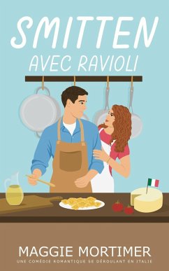 Cover Smitten avec ravioli: Une comédie romantique se déroulant en Italie (Smitten avec voyage, #1) (eBook, ePUB)