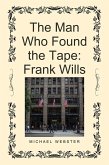 The Man Who Found the Tape: Frank Wills (eBook, ePUB)