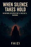 When Silence Takes Hold (eBook, ePUB)