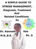 A Simple Guide to Stress Management, Treatment and Related Diseases (eBook, ePUB)