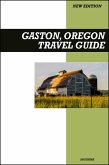 Gaston, Oregon Travel Guide 2025 Edition: Vineyard Tours, Countryside Drives, and Small-Town Oregon Hospitality (eBook, ePUB)