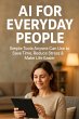AI for Everyday People: Simple Tools... - Bild 1