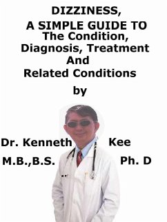Cover Dizziness, A Simple Guide to The Condition, Diagnosis, Treatment And Related Conditions (eBook, ePUB)