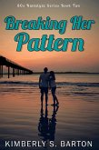 Breaking Her Pattern (80's Nostalgia Series, #2) (eBook, ePUB)