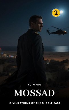Mossad: Civilizations of the Middle East (eBook, ePUB) - Wang, Hui