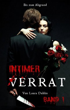 Bis zum Abgrund (Intimer Verrat, #1) (eBook, ePUB) - Dublin, Laura