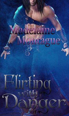 Flirting with Danger (eBook, ePUB) - Montague, Madelaine
