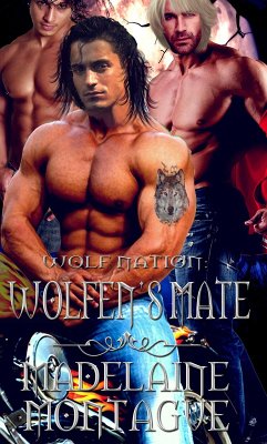 Wolf Nation: Wolfen's Mate (eBook, ePUB) - Montague, Madelaine