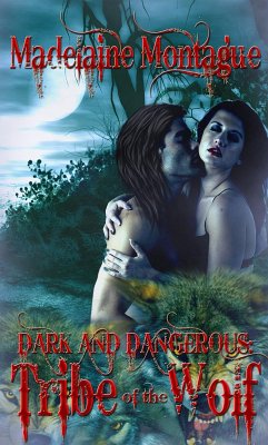 Cover Dark and Dangerous: Tribe of the Wolf (eBook, ePUB)