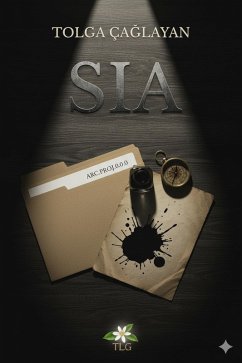 Sia (eBook, ePUB) - Caglayan, Tolga Sia (eBook, ePUB) - Caglayan, Tolga